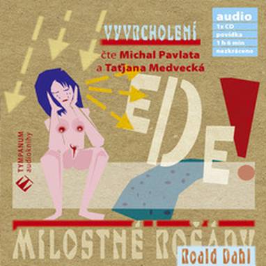 Audiokniha Vyvrcholení - T.Medvecká a M.Pavlata, Roald Dahl