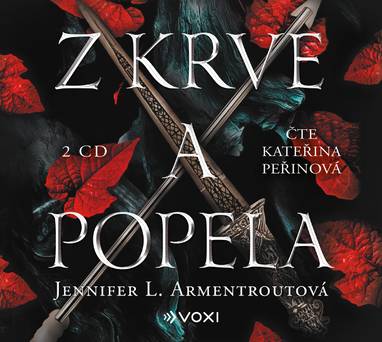 Audiokniha Z krve a popela - Kateřina Peřinová, Jennifer L. Armentroutová