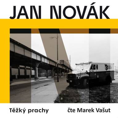 Audiokniha Těžký prachy - Marek Vašut, Jan Novák