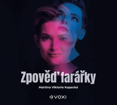 Audiokniha Zpověď farářky - Martina Viktorie Kopecká, Tomáš Novotný, Klára Oltová Sedláčková, Martina Viktorie Kopecká