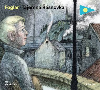 Audiokniha Tajemná Řásnovka - Marek Holý, Jaroslav Foglar