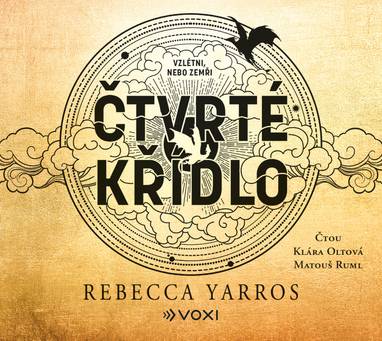 Audiokniha Čtvrté křídlo - Klára Oltová Sedláčková, Matouš Ruml, Rebecca Yarros