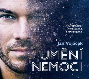 Audiokniha Umění nemoci - Iveta Dušková, Petr Gelnar, Jana Stryková, Jan Vojáček, Věra Keilová