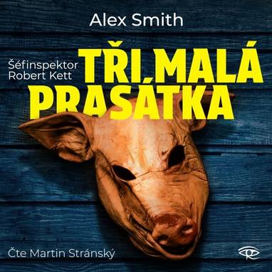 Audiokniha Tři malá prasátka - Martin Stránský, Alex Smith