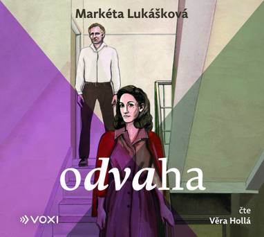 Audiokniha Odvaha - Věra Hollá, Markéta Lukášková