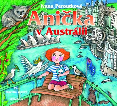 Audiokniha Anička v Austrálii - Martha Issová, Ivana Peroutková