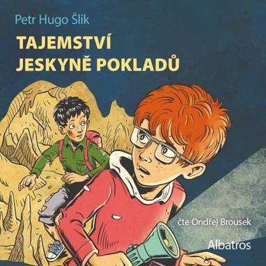 Audiokniha Tajemství jeskyně pokladů - Ondřej Brousek, Ing Petr Hugo Šlik