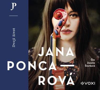 Audiokniha Dvojí život - Zuzana Ščerbová, Jana Poncarová