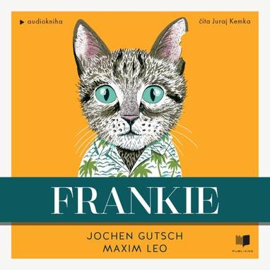 Audiokniha Frankie - Juraj Kemka, Jochen Gutsch, Maxim Leo