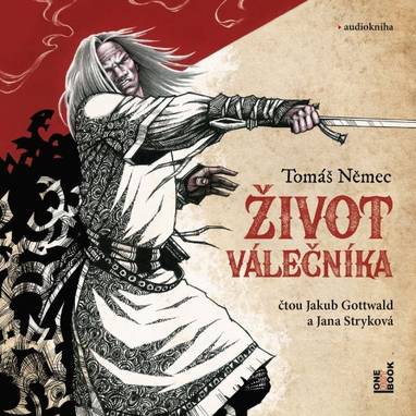 Audiokniha Život Válečníka - Jakub Gottwald, Jana Stryková, Tomáš Němec