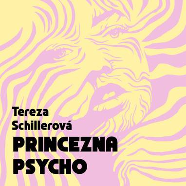 Audiokniha Princezna Psycho - Pavlína Balner, Tereza Schillerová