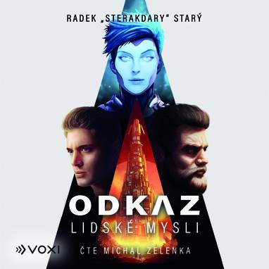 Audiokniha Odkaz lidské mysli - Michal Zelenka, Radek "Sterakdary" Starý