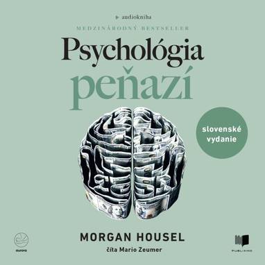 Audiokniha Psychológia peňazí - Mário Zeumer, Morgan Housel