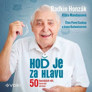 Audiokniha Hoď je za hlavu - Pavel Soukup, Irena Budweiserová, Radkin Honzák, Klára Mandausová