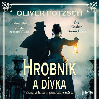 Audiokniha Hrobník a dívka - Otakar Brousek ml., Oliver Pötzsch