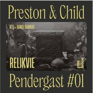 Audiokniha Relikvie - Daniel Bambas, Lincoln Child, Douglas Preston