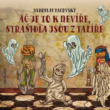 Audiokniha Ač je to k nevíře, strašidla jsou z talíře - Zora Jandová, Zdeněk Kutil, Marta Novotná, Kateřina Lírová, Eva Kořínková, Věra Kubánková, Miroslava Hozová, Karel Heřmánek, Artur Šviha, Jan Kanyza, Jan Schánilec, Vladimír Hrubý, Miroslav Kořínek, Jaroslav Pacovský