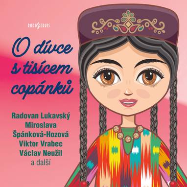 Audiokniha O dívce s tisícem copánků - Vladimír Hájek, Miroslava Špánková-Hozová, Jiří Kostka, Karel Basák, Ivan Gübel, Pavel Pavlovský, Jiří Chmelař, Antonín Procházka, Jaroslav Konečný, Viktor Vrabec, Jarmila Balašová, Jan Lukeš, Jaroslav Someš, Monika Švábová, Vanda Švarcová, Marta Šolcová, Tomáš Šolc, Václav Neužil, Radovan Lukavský, Věra Vlčková, Jiří Samek, Pavel Pípal, Jaroslav Novák, Zuzana Nováková