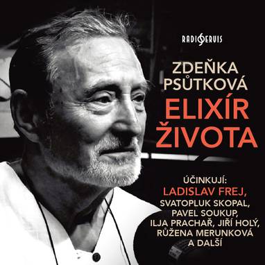 Audiokniha Elixír života - Jiřina Inka Šecová, Drahomíra Fialková, Jan Rosák, Pavel Soukup, Karel Richter, Helena Friedrichová, Milan Mach, Ilja Prachař, Ludmila Roubíková, Jiří Holý, Svatopluk Skopal, Vladimír Pospíšil, Miloš Rozhoň, Iveta Dušková, Ladislav Frej, Miloš Hlavica, Ivan Richter, Jiří Klem, Roman Hemala, Jiří Mikota, Růžena Merunková, Soňa Dvořáková, Zdeňka Psůtková