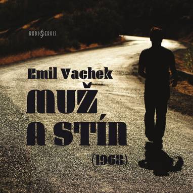 Audiokniha Muž a stín (1968) - Jan Trnka, Bibiana Šimonová, Vlasta Vilská, Josef Bulík, Antonín Bašta, Ladislav Huml, Josef Kaňkovský, Karel Soukup, Věra Krpálková, Hana Bauerová, Milan Jedlička, Zdeněk Jarolímek, Otto Hradecký, Vladimír Janura, Antonín Hardt, Karel Roden, Milan Klásek, Emil Vachek