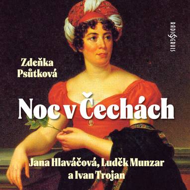 Audiokniha Noc v Čechách - Luděk Munzar, Rudolf Kvíz, Jan Teplý, Jana Hlaváčová, Pavel Pípal, Ivan Trojan, Zdeňka Psůtková