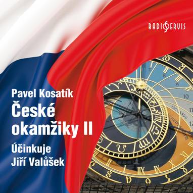 Audiokniha České okamžiky II - Pavel Kosatík, Jiří Valúšek