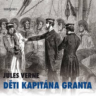 Audiokniha Děti kapitána Granta - Jiří Šrámek, Karel Urbánek, Eliška Závodná, Jarmila Nedvídková, Petr Čepek, Pavel Rímský, Pavel Pípal, Hana Maciuchová, Zdeněk Řehoř, Zlata Adamovská, Jiří Holý, Jiří Bartoška, Stanislav Hájek, Jan Řeřicha, Jiří Prager, Vladimír Brabec, Miloš Rozhoň, Jules Verne