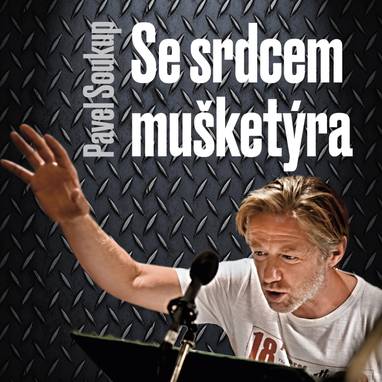 Audiokniha Se srdcem mušketýra - Milan Neděla, Michal Pavlata, Jiří Schwarz, Dominika Šimerková, Jiří Binek, Josef Plechatý, Zdeněk Švinger, Jan Vlasák, Alois Švehlík, Tomáš Longa, Josef Větrovec, Dana Syslová, Jiří Langmajer, Artur Šviha, Pavel Soukup