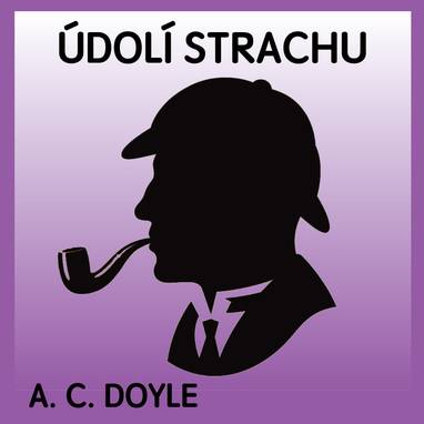 Audiokniha Údolí strachu - Arthur Conan Doyle, Josef Kaluža