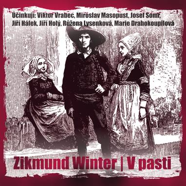 Audiokniha V pasti - Josef Červinka, Vladimír Čech, Růžena Lysenková, Josef Somr, Marie Drahokoupilová, Viktor Vrabec, Miroslav Masopust, Jiří Hálek, František Skřípek, Jiří Holý, Zikmund Winter