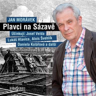Audiokniha Plavci na Sázavě - Karel Urbánek, Dagmar Binková, Daniela Kolářová, Petr Pelzer, Pavel Pípal, Ota Sklenčka, Josef Velda, Jiří Samek, Ferdinand Krůta, Lukáš Hlavica, Jaroslav Konečný, Soběslav Sejk, Alois Švehlík, Mirko Musil, Valérie Zawadská, Antonín Hardt, Jan Morávek