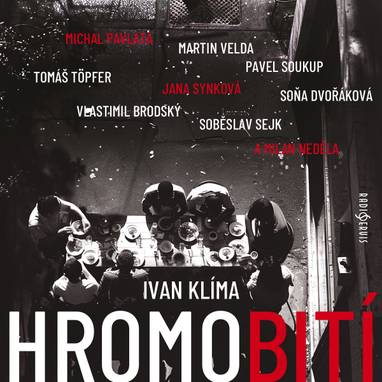 Audiokniha Hromobití - Pavel Soukup, Milan Neděla, Michal Pavlata, Radovan Lukavský, Soňa Dvořáková, Vlastimil Brodský, Jana Synková, Tomáš Töpfer, Martin Velda, Soběslav Sejk, Ivan Klíma