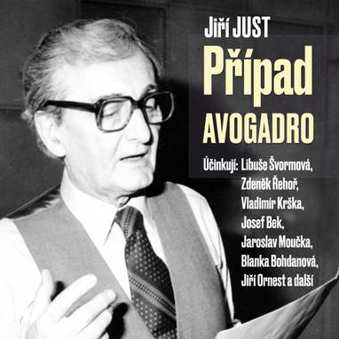 Audiokniha Případ Avogadro - Milan Riehs, Stanislav Bruder, Antonín Molčík, Libuše Švormová, Jiří Ornest, David Vejražka, Ladislav Brothánek, Josef Bek, Blanka Bohdanová, Vladimír Bičík, Jaroslav Moučka, Vladimír Krška, Zdeněk Řehoř, Josef Mixa, Artur Šviha, Josef Větrovec, Jiří Just