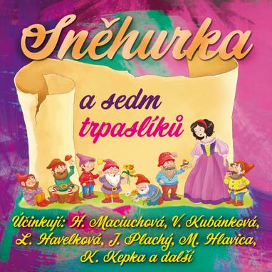 Audiokniha Sněhurka a sedm trpaslíků - Svatopluk Skládal, Vladimír Stach, Jiří Plachý, Jaroslav Kepka, Josef Bláha, Věra Kubánková, Miloš Hlavica, Libuše Havelková, Jiří Robert Pick, Miroslav Masopust, Josef Velda, Vladimír Bičík, Hana Maciuchová, Zdeněk Skořepa