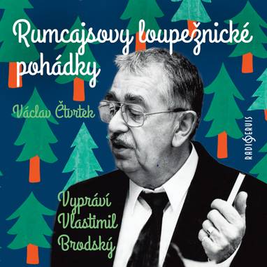 Audiokniha Rumcajsovy loupežnické pohádky - Václav Čtvrtek, Vlastimil Brodský