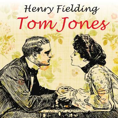 Audiokniha Tom Jones - Otakar Brousek, Luděk Munzar, Simona Stašová, František Němec, Ivanka Devátá, Henry Fielding, Ivan Trojan, Eva Klepáčová, Daniela Kolářová, Růžena Merunková, Karel Pospíšil, Stanislav Fišer, Otto Lackovič