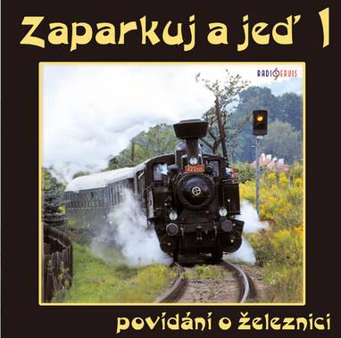 Audiokniha Zaparkuj a jeď - z Prahy až do Českých Budějovic - Jan Zenkl, Jiří Dohnal