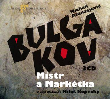 Audiokniha Mistr a Markétka - Eduard Cupák, Michail Bulgakov, Jan Vedral, Miloš Kopecký, Vladimír Brabec, Jiří Horčička, Helena Friedrichová, Josef Vinklář