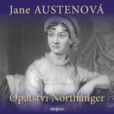 Audiokniha Opatství Northanger - Jane Austenová, Anna Cónová