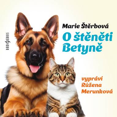 Audiokniha O štěněti Betyně - Marie Štěrbová, Růžena Merunková