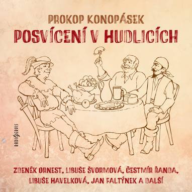 Audiokniha Posvícení v Hudlicích - Jaroslav Kepka, Ivo Gübel, Josef Velda, Pavel Rubeš, Zdeněk Ornest, Jan Faltýnek, Libuše Švormová, Čestmír Řanda, Libuše Havelková, Oldřich Musil, Prokop Konopásek