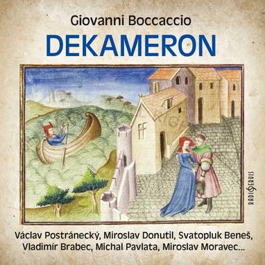 Audiokniha Dekameron - Pavel Soukup, Giovanni Boccaccio, Michal Pavlata, Valérie Zawadská, Miroslav Moravec, Vladimír Brabec, Blanka Bohdanová, Barbora Hrzánová, Jana Štěpánková, Naďa Konvalinková, Václav Postránecký, Svatopluk Beneš, Miroslav Donutil