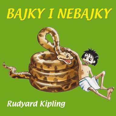 Audiokniha Bajky i nebajky - Rudyard Kipling, Miloš Kopecký, Eva Jirotková-Linková