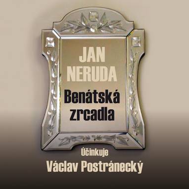 Audiokniha Benátská zrcadla - Václav Postránecký, Jan Neruda