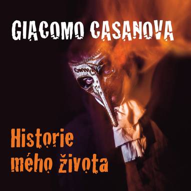 Audiokniha Historie mého života - Luděk Munzar, Giovanni Giacomo Casanova de Sengal