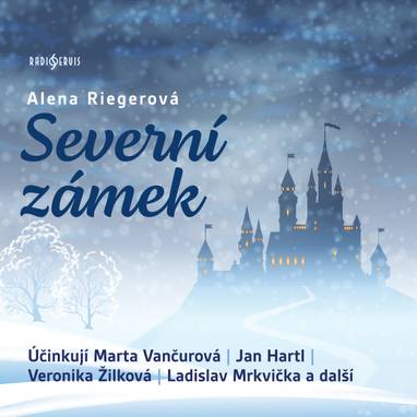 Audiokniha Severní zámek - Josef Stýblo, Aleš Mihálik, Vladimír Fišar, Pavel Soukup, Jan Přeučil, Jiřina Petrovická, Marta Vančurová, Jan Hartl, Veronika Žilková, Ladislav Mrkvička, Alena Riegerová