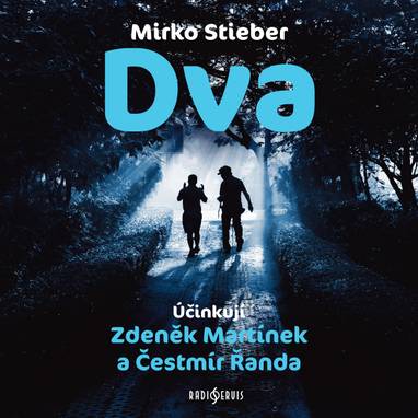 Audiokniha Dva - Zdeněk Martínek, Věra Havlatová, Ladislav Šimek, Vladimír Huber, Jiří Suk, Jaroslava Pokorná, Vlasta Jelínková, Viktor Preiss, Čestmír Řanda, Ladislav Kazda, Jan Teplý, Bohumil Švarc, Artur Šviha, Mirko Stieber