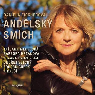 Audiokniha Andělský smích - Eduard Cupák, Taťjana Medvecká, Zuzana Bydžovská, Věra Kubánková, Barbora Hrzánová, Eva Horká, Ondřej Vetchý, Daniela Fischerová