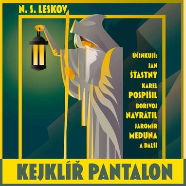 Audiokniha Kejklíř Pantalon - Nikolaj Semjonovič Leskov, Bořivoj Navrátil, Jaromír Meduna, Karel Pospíšil, Jan Šťastný