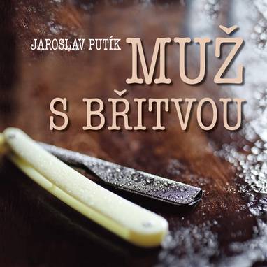 Audiokniha Muž s břitvou - Jaroslav Putík, Ladislav Mrkvička